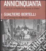 Annicinquanta. I canti di un'Italia che torna a vivere. Con CD Audio libro