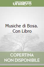 Musiche di Bosa. Con Libro libro