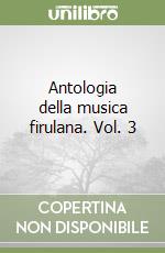 Antologia della musica firulana. Vol. 3 libro