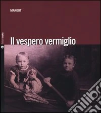 Il vespero vermiglio. Con CD Audio