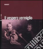 Il vespero vermiglio. Con CD Audio libro