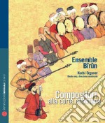 Compositori alla corte ottomana. Ediz. italiana, inglese, francese e tedesca. Con CD Audio