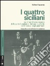 I quattro siciliani. La straordinaria vicenda di Rosario Catalano e del suo quartetto nell'America degli anni Venti. Con CD Audio libro