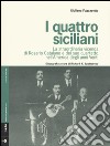 I quattro siciliani. La straordinaria vicenda di Rosario Catalano e del suo quartetto nell'America degli anni Venti. Con CD Audio libro di Fugazzotto Giuliana