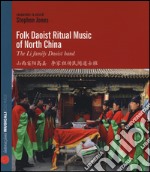 Folk Daoist ritual music of North Cina. The Li family Daoist band. Ediz. italiana e inglese. Con CD Audio