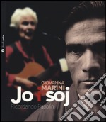 Jo i soj (ricordando Pasolini). Con CD-Audio libro