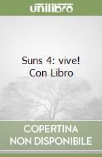 Suns 4: vive! Con Libro libro
