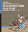 Ed un pensiero ribelle in cor ci sta! Due secoli di storia d'Italia cantata. Con 2 CD-Audio libro