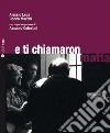 E ti chiamaron matta. Con CD Audio libro