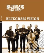 Bluegrass vision. Bluegrass stuff. Con CD Audio