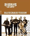 Bluegrass vision. Bluegrass stuff. Con CD Audio libro