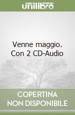Venne maggio. Con 2 CD-Audio