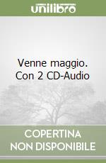 Venne maggio. Con 2 CD-Audio libro