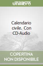 Calendario civile. Con CD-Audio