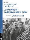 Musiche di tradizione orale in Italia. Con 2 CD-Audio libro di Staiti Nico