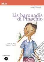 Lis baronadis di Pinochio. Con CD-Audio libro