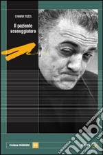 Il paziente sceneggiatore. Raccontare storie in analisi e in un film libro