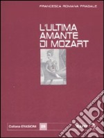 L'ultima amante di Mozart libro