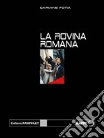 La rovina romana libro