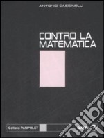 Contro la matematica libro