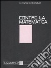 Contro la matematica libro