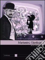 Marianini, Gian Luigi. Il primo dandy della tv