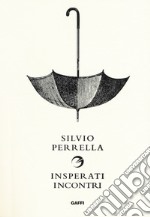 Insperati incontri libro