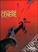 Cenere. Le luci dell'Amalou (5) libro