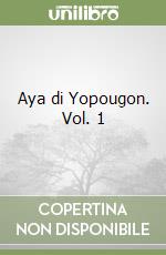 Aya di Yopougon. Vol. 1