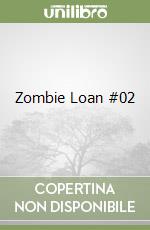 Zombie Loan #02 libro