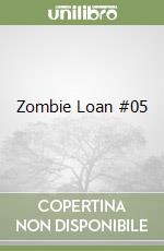 Zombie Loan #05 libro