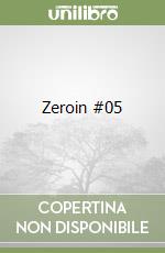 Zeroin #05