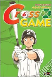 Cross game. Vol. 6 libro