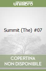 Summit (The) #07