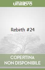 Rebirth #24