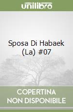 Sposa Di Habaek (La) #07 libro