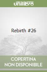 Rebirth #26