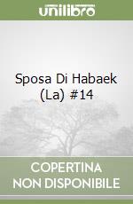 Sposa Di Habaek (La) #14 libro