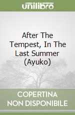 After The Tempest, In The Last Summer (Ayuko) libro