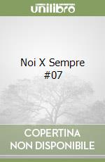 Noi X Sempre #07 libro