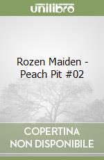 Rozen Maiden - Peach Pit #02 libro