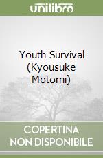 Youth Survival (Kyousuke Motomi) libro