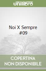 Noi X Sempre #09