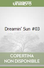 Dreamin' Sun #03