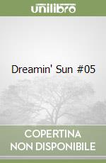 Dreamin' Sun #05