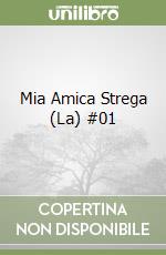 Mia Amica Strega (La) #01 libro