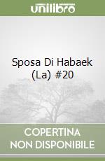 Sposa Di Habaek (La) #20 libro