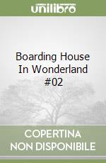 Boarding House In Wonderland #02 libro