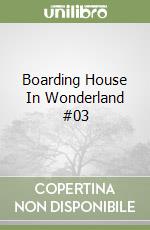 Boarding House In Wonderland #03 libro