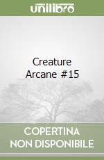 Creature Arcane #15
